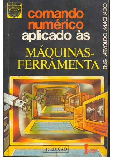 Sebo do Messias Livro - Comando Numérico Aplicado ás Máquinas-Ferramentas