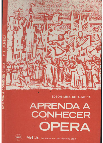 Sebo do Messias Livro - Aprenda a Conhecer Ópera - Com Dedicatória do autor