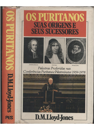 Sebo do Messias Livro - Os Puritanos - Suas Origens e Seus Sucessores