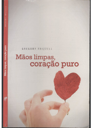 Sebo do Messias Livro - Mãos Limpas Coração Puro