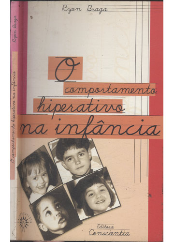 Sebo Do Messias Livro O Comportamento Hiperativo Na Inf Ncia