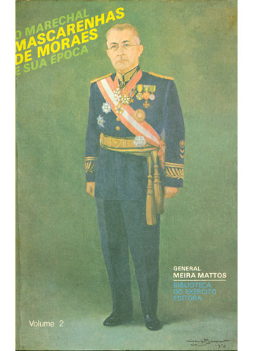 Sebo do Messias Livro - O Marechal Mascarenhas de Moraes e sua Época ...