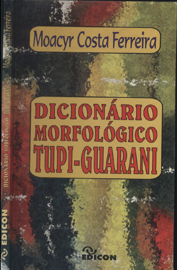 Sebo do Messias Livro - Dicionário Morfológico Tupi-Guarani