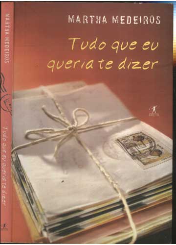 Sebo do Messias Livro - Tudo o Que eu Queria te Dizer