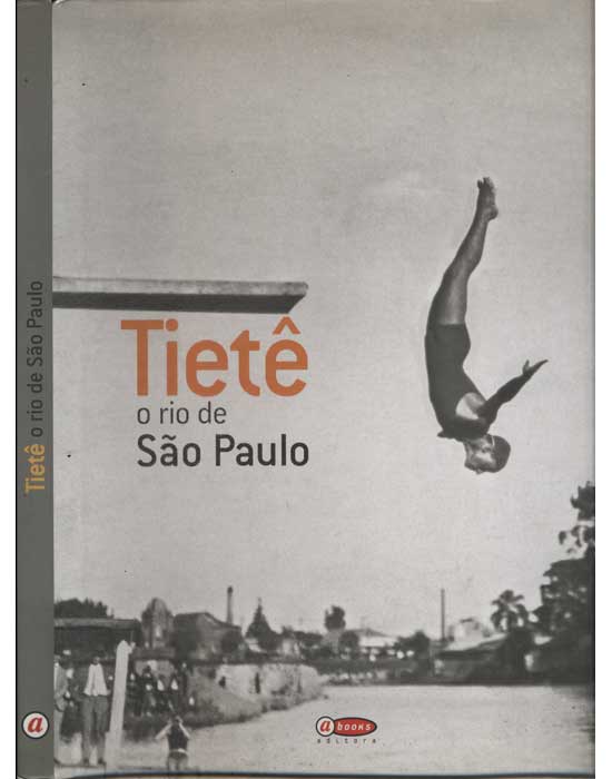 Sebo do Messias Livro - Tietê - O Rio de São Paulo