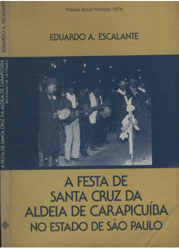 Sebo do Messias Livro - A Festa de Santa Cruz da Aldeia de Carapicuíba ...