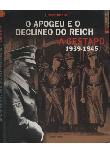 Rubert Butler Sebo do Messias Livro - A Gestapo - O Apogeu e o Declíneo do Reich ...