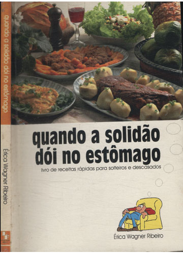 Sebo do Messias Livro - Quando a Solidão Dói no Estômago
