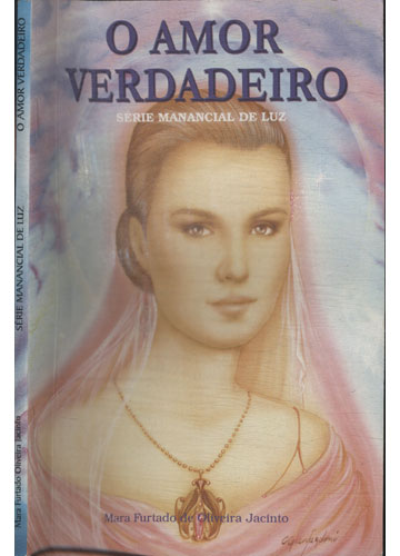 Sebo Do Messias Livro O Amor Verdadeiro