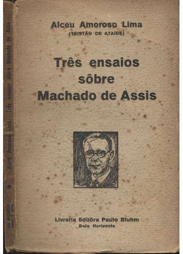 Sebo Do Messias Livro Três Ensaios Sobre Machado De Assis