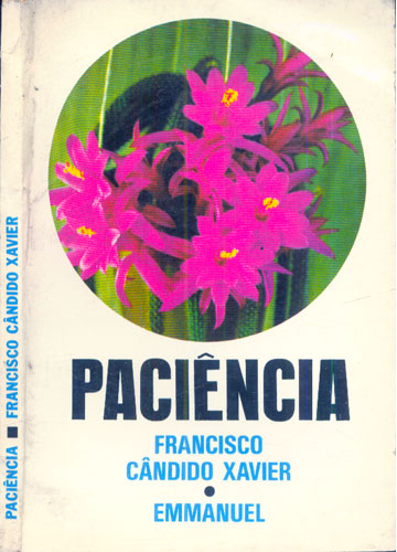 Livro Paciência - Chico Xavier/Emmanuel - Completo