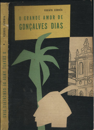 Sebo do Messias Livro - O Grande Amor de Gonçalves Dias