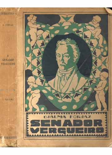 Sebo do Messias Livro - O Senador Vergueiro - Volume 1