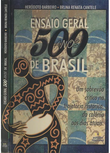 Sebo Do Messias Livro Ensaio Geral 500 Anos De Brasil Com